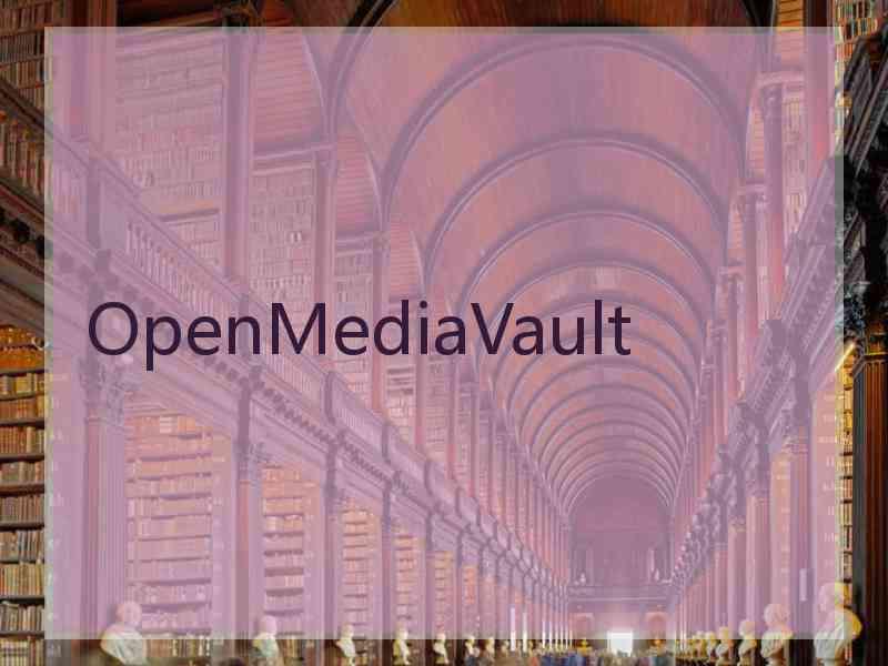 OpenMediaVault